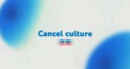 «Cancel culture»: justice sociale ou culture de l’exclusion?