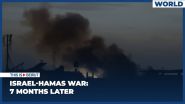 Israel-Hamas War: 7 Months Later