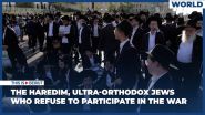 The Haredim, Ultra-Orthodox Jews Who Refuse to Participate in the War