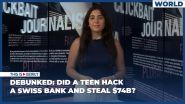 Debunked: Did a Teen Hack a Swiss Bank and Steal $74B?