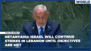 Netanyahu Vows Continued Operations Against Hezbollah in UN Address