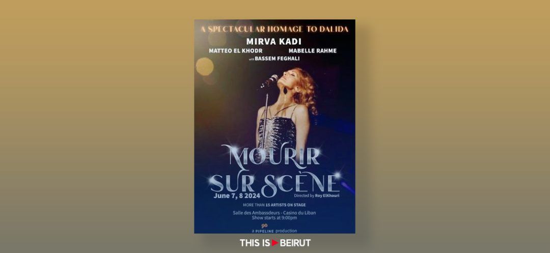 'Mourir sur scène,' a Tribute to Dalida at the Casino du Liban