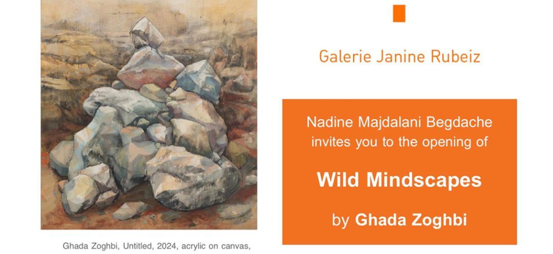 Ghada Zoghbi Presents 'Wild Mindscapes' at Galerie Janine Rubeiz