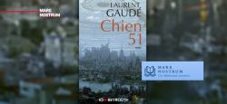 Avec «Chien 51», Laurent Gaudé dénonce le monde d'aujourd'hui