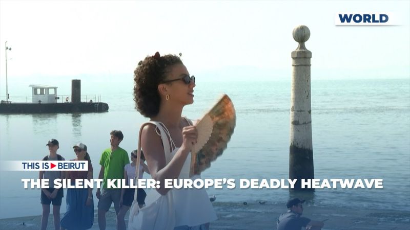 The Silent Killer: Europe’s Deadly Heatwave