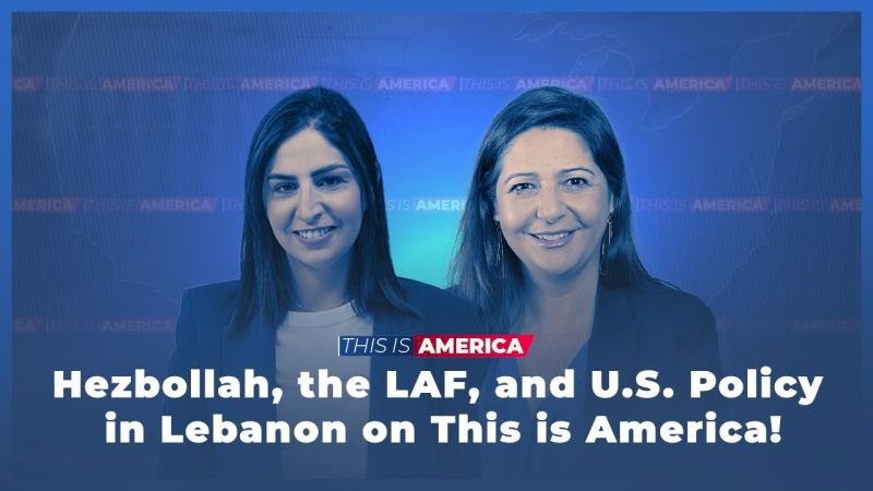 Hezbollah, the LAF, and U.S. Policy in Lebanon on This is America!