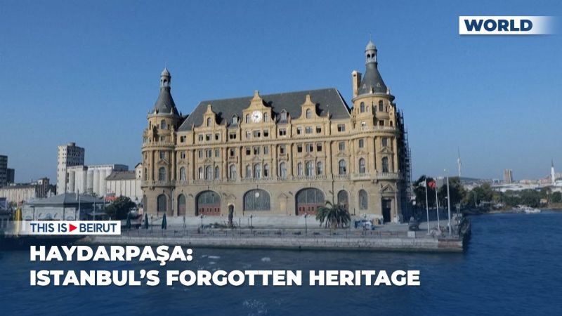 Haydarpaşa: Istanbul’s Forgotten Heritage