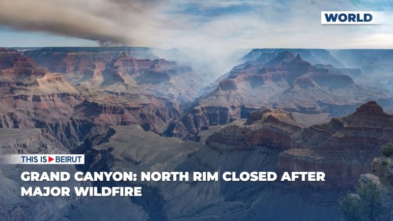 Grand Canyon: North Rim Closed After Major Wildfire