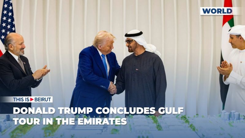 Donald Trump Concludes Gulf Tour in the Emirates