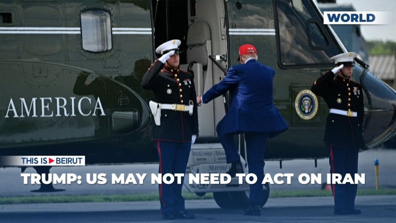 Trump: US May Not Need to Act on Iran