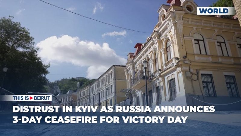 Distrust in Kyiv as Russia Announces 3-Day Ceasefire for Victory Day